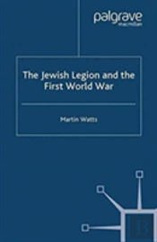 The Jewish Legion During The First World War