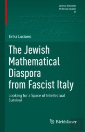 The Jewish Mathematical Diaspora From Fascist Italy
