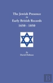 The Jewish Presence In Early British Records, 1650-1850