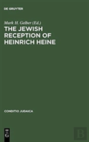 The Jewish Reception Of Heinrich Heine