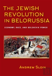 The Jewish Revolution In Belorussia