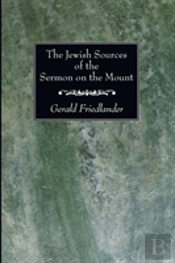 The Jewish Sources Of The Sermon On The Mount