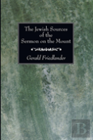 The Jewish Sources Of The Sermon On The Mount