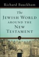 The Jewish World Around The New Testament