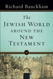 The Jewish World Around The New Testament