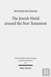 The Jewish World Around The New Testament