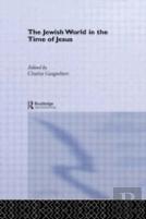 The Jewish World In The Time Of Jesus