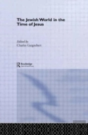 The Jewish World In The Time Of Jesus