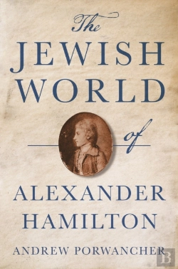 Bertrand.pt - The Jewish World Of Alexander Hamilton