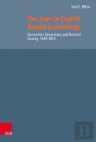 The Jews In English Baptist Eschatology