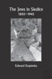 The Jews In Siedlce 1850-1945