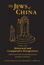 The Jews Of China: V. 1: Historical And Comparative Perspectives