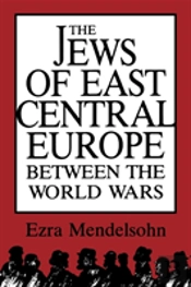 The Jews Of East Central Europe Between The World Wars
