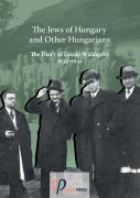 The Jews Of Hungary And Other Hungarians. The Diary Of Laszlo Waldapfel 1933-1941
