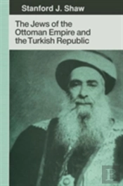 The Jews Of The Ottoman Empire And The Turkish Republic
