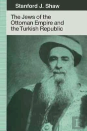 The Jews Of The Ottoman Empire And The Turkish Republic