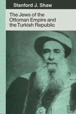 Bertrand.pt - The Jews Of The Ottoman Empire And The Turkish Republic
