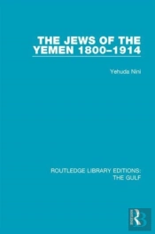 The Jews Of The Yemen, 1800-1914