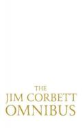 The Jim Corbett Omnibus Vol. 1