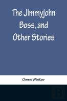 The Jimmyjohn Boss, And Other Stories