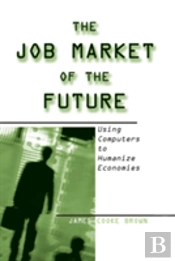 The Job Market Of The Future