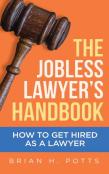 The Jobless Lawyer'S Handbook