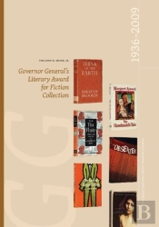 The John H. Meier, Jr. Governor General'S Literary Award For Fiction Collection: 1936-2009