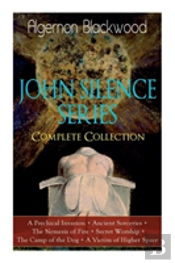 The John Silence Series - Complete Collection