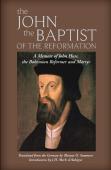 The John The Baptist Of The Reformation