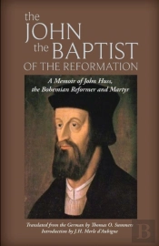 The John The Baptist Of The Reformation
