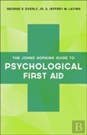 The Johns Hopkins Guide To Psychological First Aid