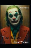 The Joker Classic Edition By Edgar (Annotated)