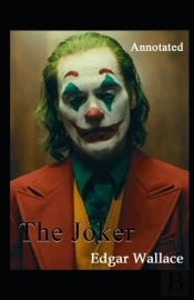 The Joker Classic Edition By Edgar (Annotated)