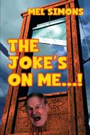 The Joke'S On Me...!