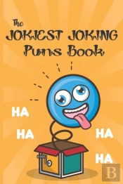 The Jokiest Joking Puns Book