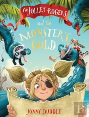 The Jolley-Rogers And The Monster'S Gold