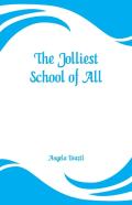 The Jolliest School Of All