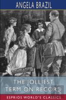 The Jolliest Term On Record (Esprios Classics)