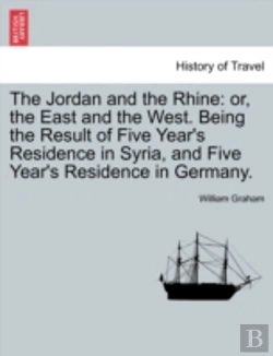 Bertrand.pt - The Jordan And The Rhine: Or, The East A