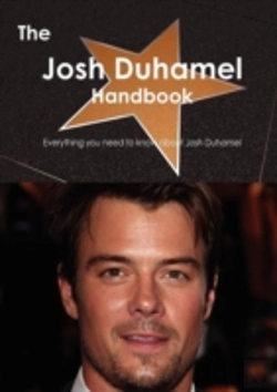 Bertrand.pt - The Josh Duhamel Handbook - Everything You Need To Know About Josh Duhamel
