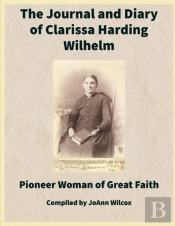 The Journal And Diary Of Clarissa Harding Wilhelm