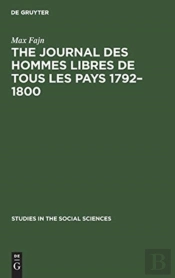 The Journal Des Hommes Libres De Tous Les Pays 1792â€“1800