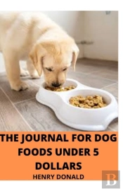 The Journal For Dog Foods Under 5 Dollars