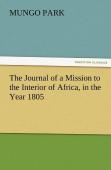 The Journal Of A Mission To The Interior Of Africa, In The Year 1805