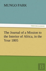 The Journal Of A Mission To The Interior Of Africa, In The Year 1805