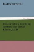 The Journal Of A Tour To The Hebrides With Samuel Johnson, Ll.D.