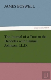 The Journal Of A Tour To The Hebrides With Samuel Johnson, Ll.D.