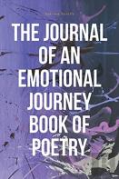 The Journal Of An Emotional Journey Book Of Poetry