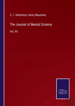 Bertrand.pt - The Journal Of Mental Science:Vol. Xii