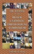 The Journal Of The Black Catholic Theological Symposium